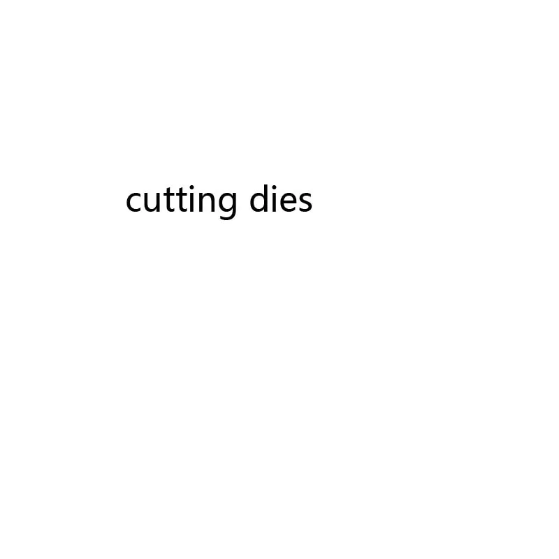 

cutting dies
