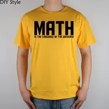 Mathematik Ist Die Sprache Des Universums t-shirt Top Lycra baumwolle Männer T-shirt Neue Design Hochwertige Digitale Inkjet druck