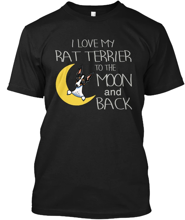 I Love My Rat Terrier - To The Moon And Back popular Tagless Tee T-ShirtPrinted funny T-ShirtFashion Short | Мужская одежда