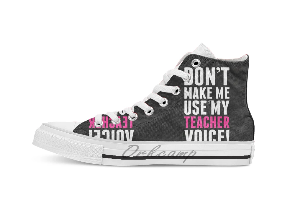 

Don't Make Me Use My Teacher Voice Unisex High Top Canvas flat Casual Custom shoes Drop Shipping