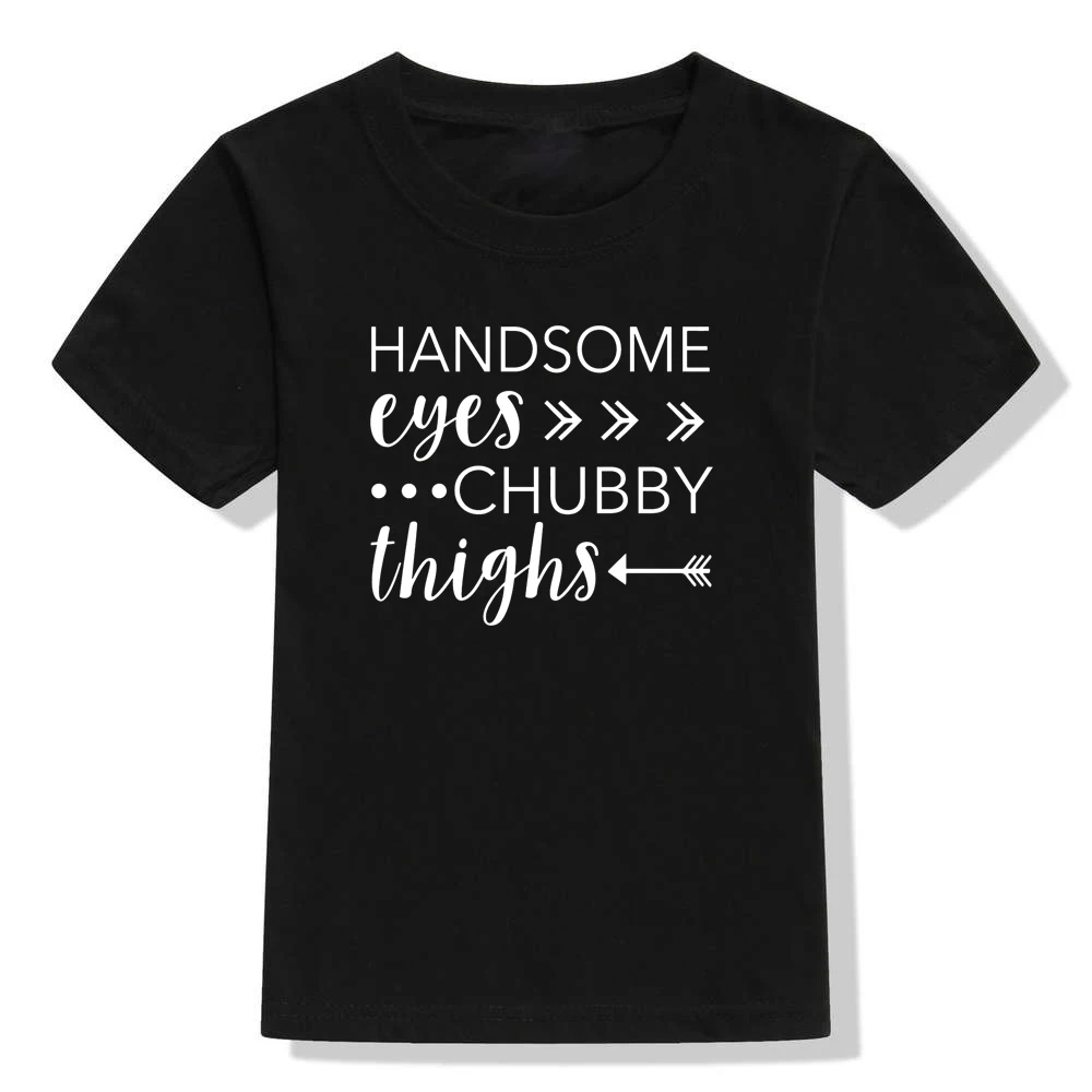 Handsome Eyes Chubby Thighs Kids Summer Clothes Baby Girl Boy T-shirt Big Girls Boys Tee Shirts Children Short Sleeve T Shirt