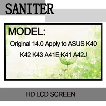 

SANITER Original 14.0 Apply to ASUS K40 K42 K43 A41E K41 A42J 14 inch Laptop LCD Screen
