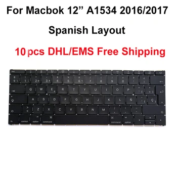 

10pcs DHL/EMS Free Shipping New for Macbook 12" A1534 Spain SP Spanish Keyboard Year 2016 & 2017