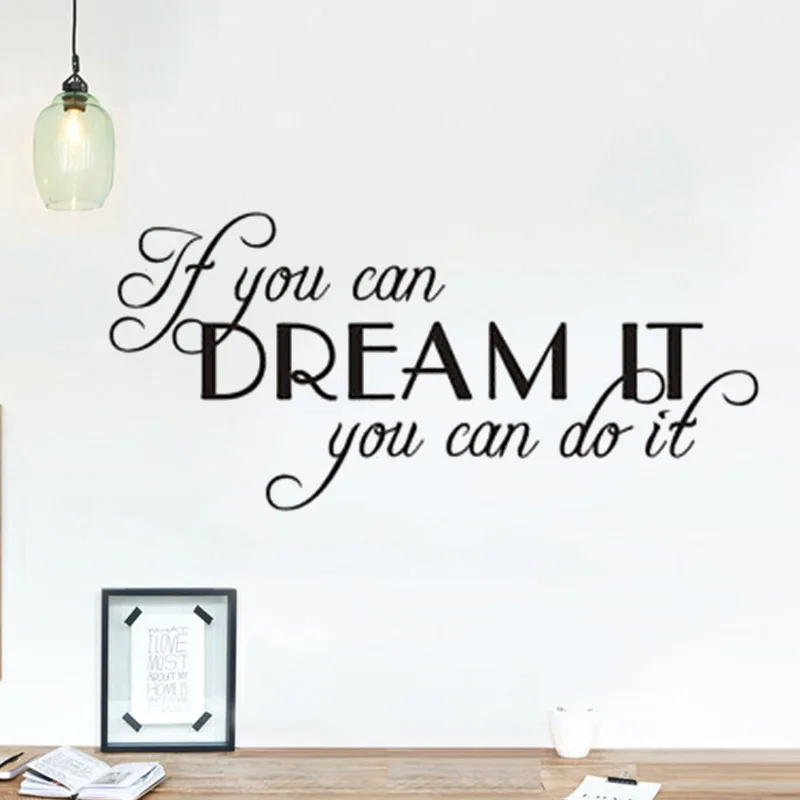 

Letter If You Can Dream It You Can Do it Wall Stickers For Living Room Home Decoration Wall Art Decor Poster Wall Sticker