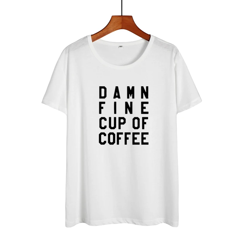 Забавная кофейная поговорка чертов fine cup of coffee Letters футболка 2018 летняя новая