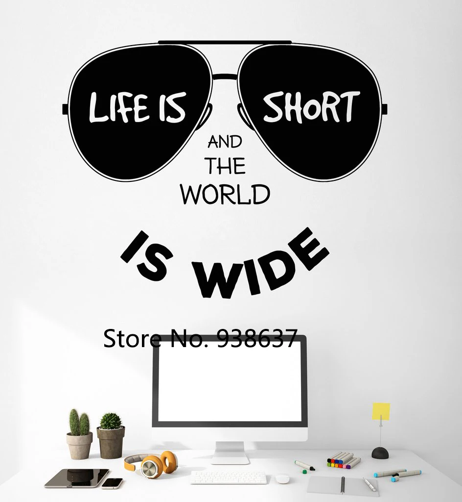 Inspiring Quotes Wall Decal Life is Short and the World is Wide Inspiring Quotes Wall Decal Life is Short and the World is Wide Glasses Vinyl Wall Stickers Home Decor Bedroom Living Room ZB016 in Wall Stickers from Home