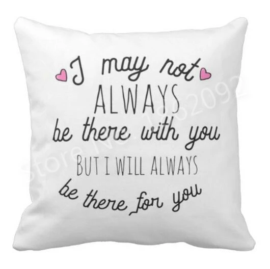 

Long Distance Relationship Friend Sister Gifts May Not Be There with You Always Be There for You Quote Pillow Case Cushion Cover