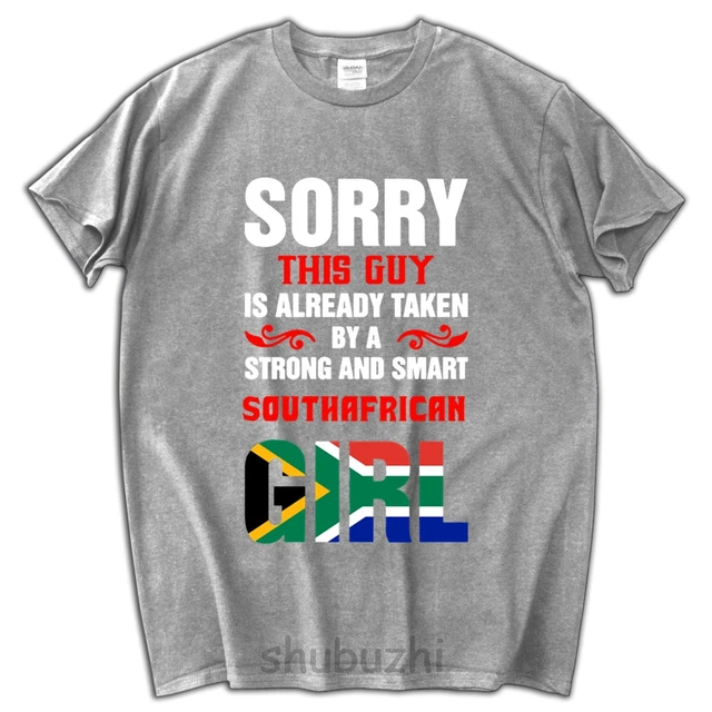 this guy is already taken a South Africa girl men funny t shirt luxury
