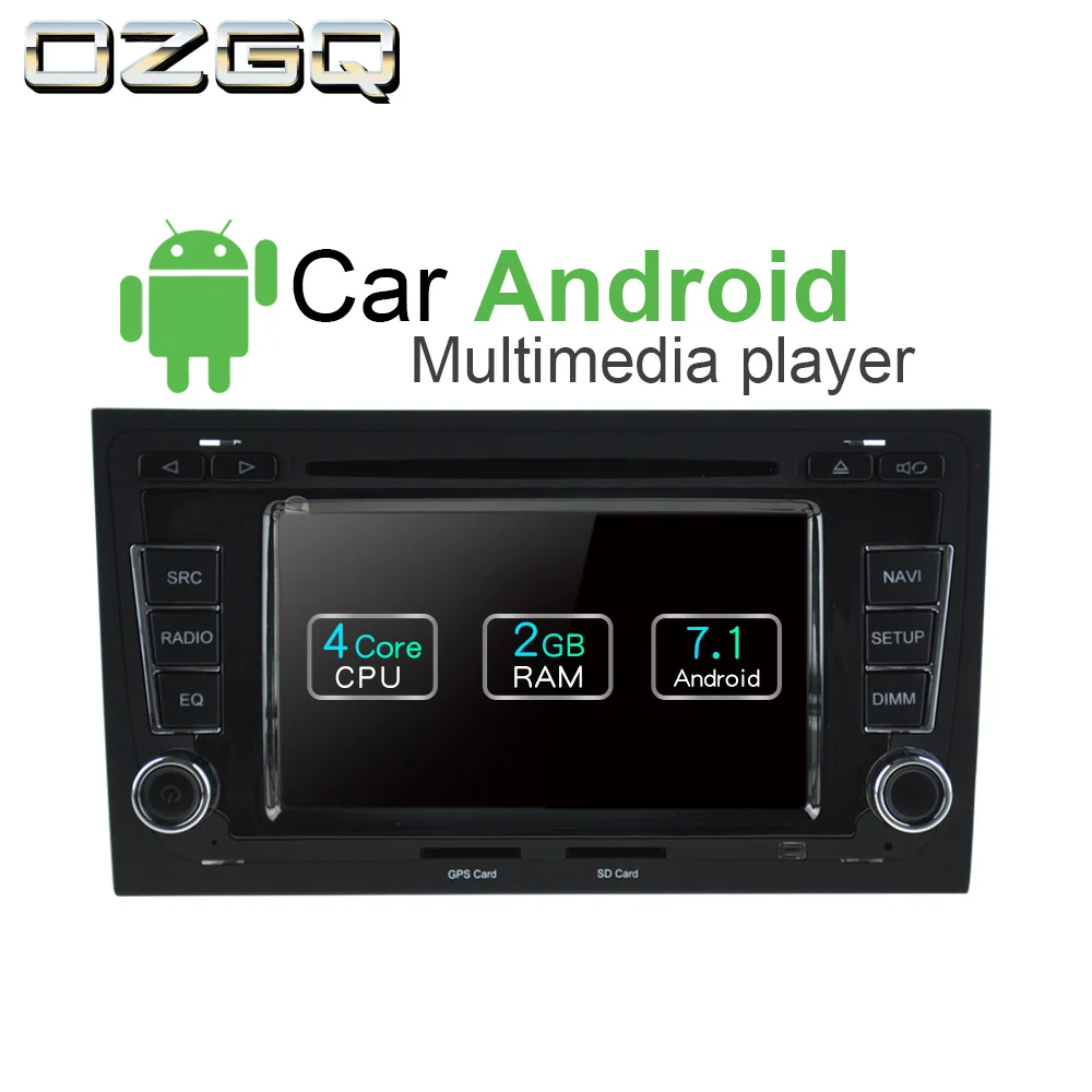 OZGQ Android 7,1 dvd-плеер автомобиля для AUDI A4 2004~ 2008 HD Экран Авто gps навигации Bluetooth Радио ТВ аудио-видео музыка стерео