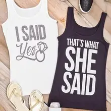 Пользовательские Свадебные невесты подружек невесты I SAID YES футболки девичник Майки Топы подарки компании Свадебные вечерние сувениры