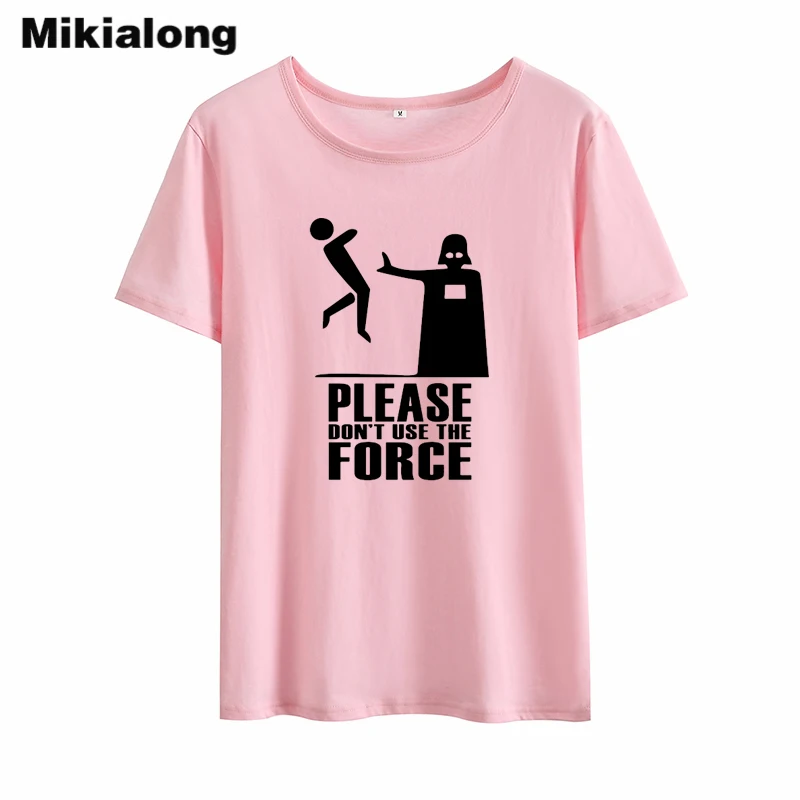 Mrs win Don't USE THE FORCE Забавные футболки для женщин 2018 летние Humour Графические Harajuku