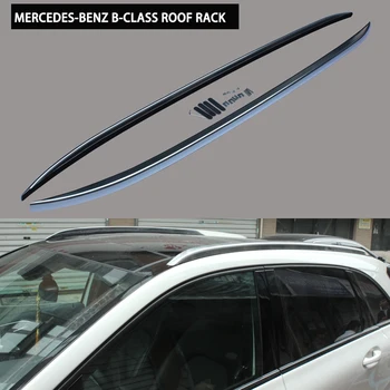 

For Mercedes-Benz B-Class B200 B180 B260 2011-2017 Roof Rack Rails Bar Luggage Carrier Bars top Racks Rail Boxes Aluminum alloy