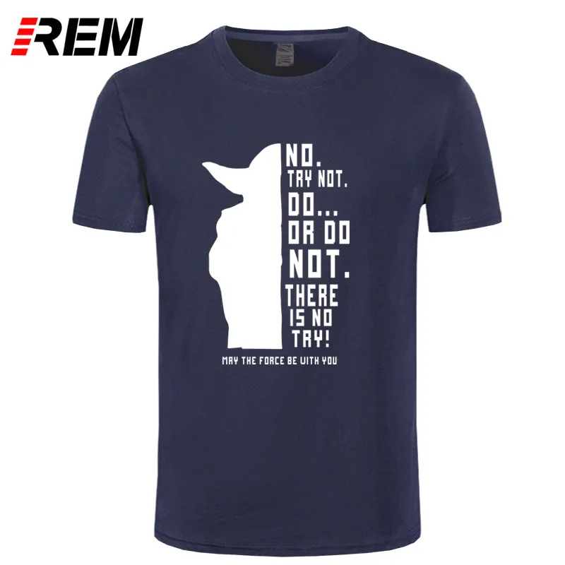 

REM New Star Wars Master Yoda Men T Shirt Summer Short Sleeve Cotton Do Or Not Do T Shirts Funny Men Tees Top Free Ship