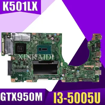

XinKaidi K501LX Laptop motherboard for ASUS V505L K501LB K501LX K501L K501 Test original mainboard 4G RAM I3-5005U GTX950M