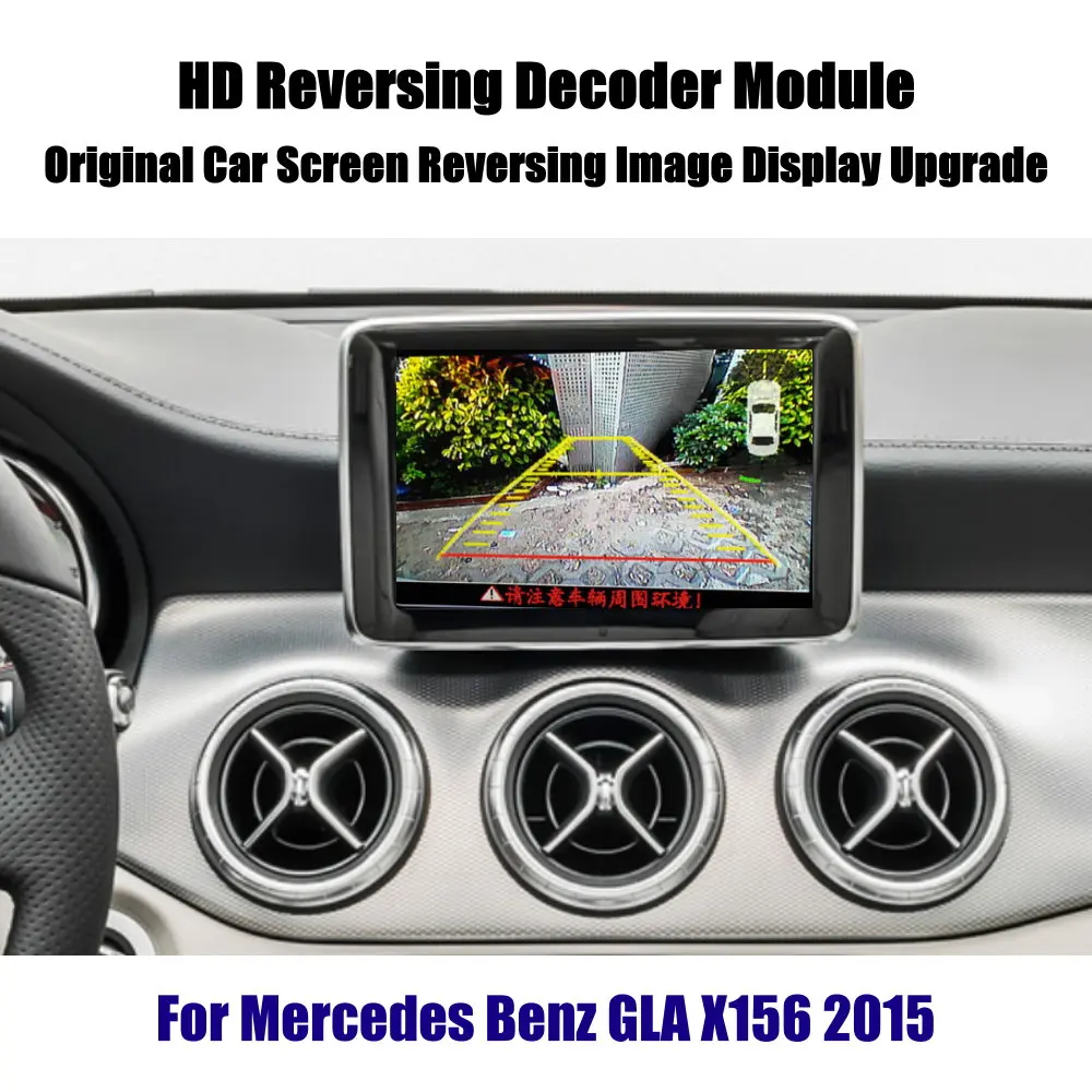 

For Mercedes Benz GLA X156 2015 2016 2017 Reverse Decoder Box Player Rear Parking Camera Image Car Screen Upgrade Display Update