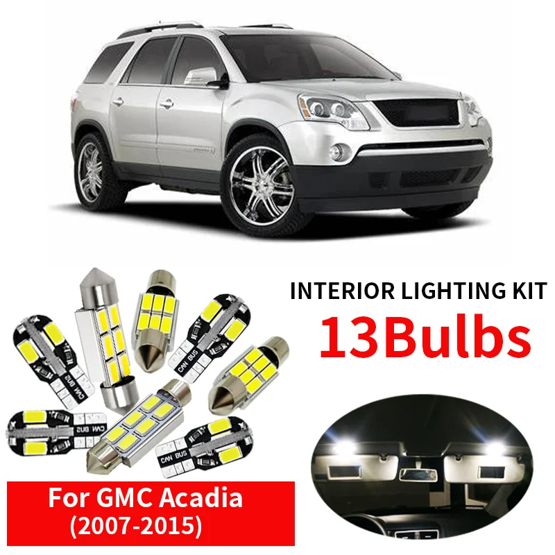 

13x Auto Interior LED Lights Bulb Kit For 2007 2008 2009 2010 2011 2012 2013 2014 2015 GMC Acadia Map Dome License Plate Light