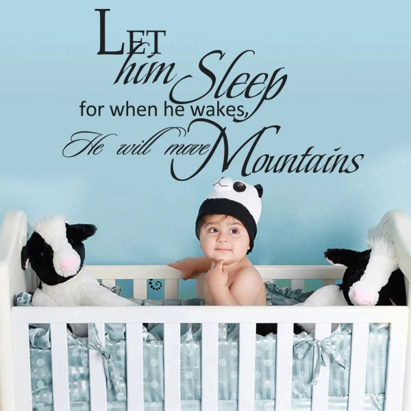Baby Nursery Decal Let Him Sleep For When He Wakes He Will Move