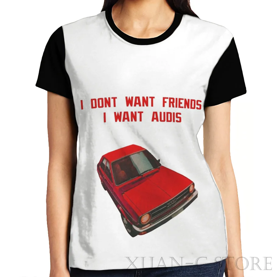 Летняя модная мужская футболка с принтом, женские топы, футболки I Dont Want Friends I Want Audis, графическая футболка, Забавные футболки с коротким рукавом