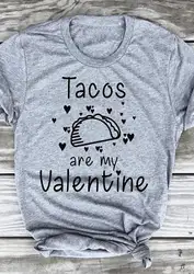 Футболка с графикой для хипстеров Tumblr с надписью Tacos Are My Valentine Heart, футболка высокого качества из хлопка, эстетические топы, серая одежда S-3XL