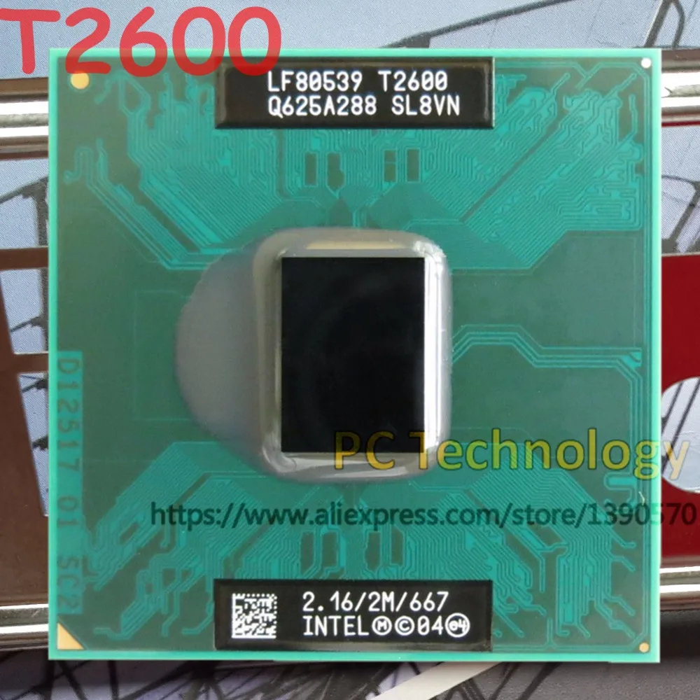 Оригинальный процессор Intel T2600 2 16 ГГц/2 Мб/667 для ноутбука бесплатная доставка