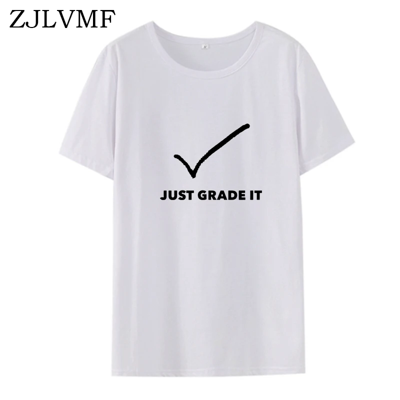 Футболка Zjlvmf Just Grade It женская летняя хлопковая с o образным вырезом большого