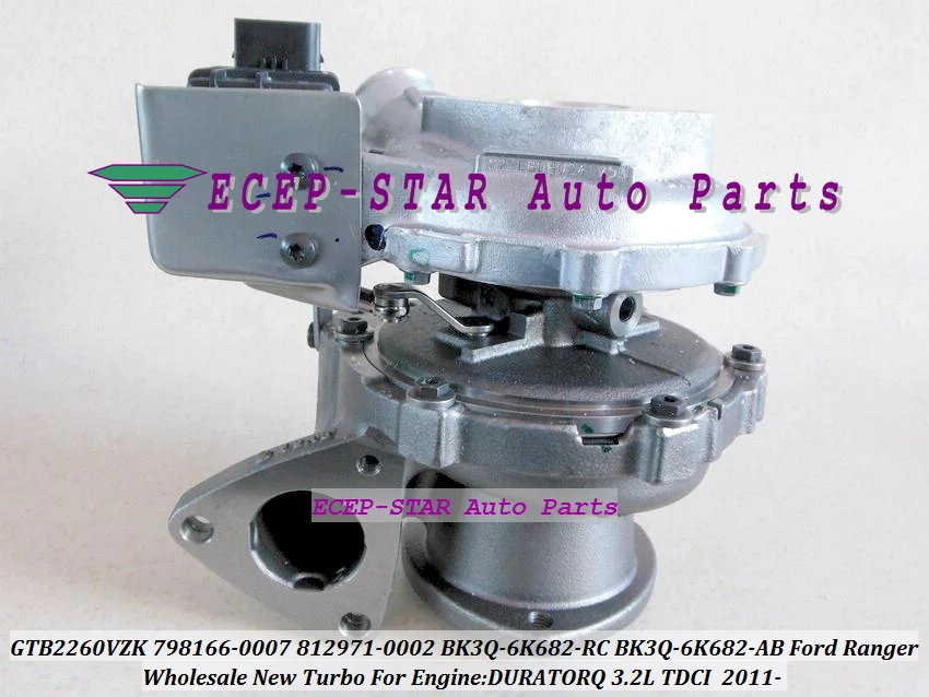 Turbo GTB2260VZK 798166 812971 798166-0007 812971-0002 BK3Q-6K682-RC BK3Q-6K682-AB  Turbocharger For Ford Ranger 2011- DURATORQ 3.2L (1)