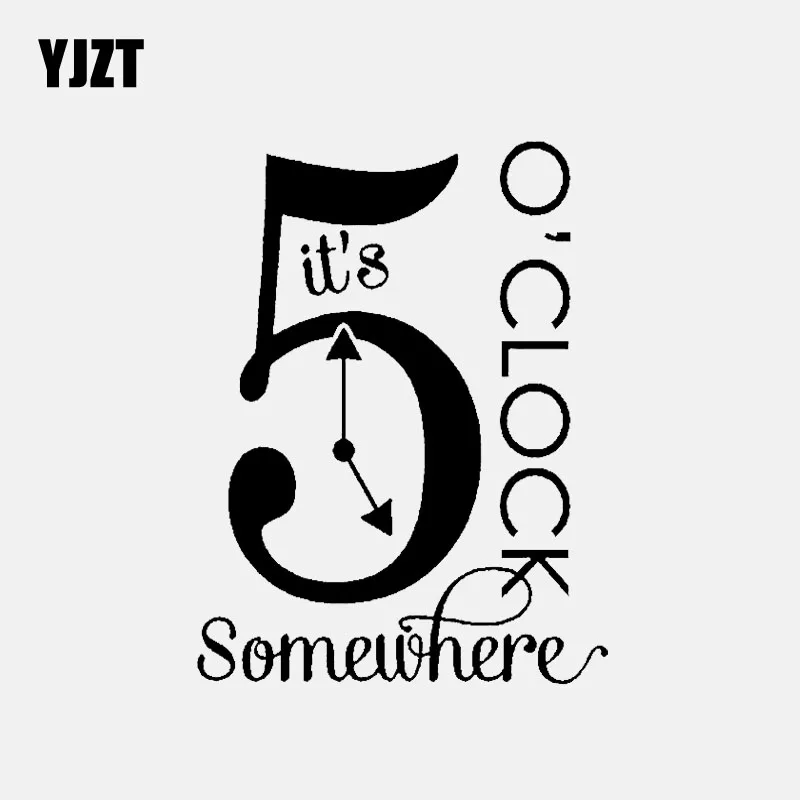 YJZT 11.1CM*14.1CM Car Sticker Vinyl Decal it's 5 OɼLOCK Somewhere Black/Silver C3-1122 | Автомобили и мотоциклы