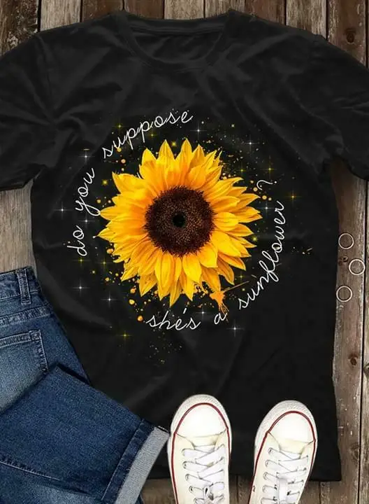

Hippie Sunflower Do You Suppose She'S A Sunflower T Shirt Black Cotton Men S 6Xl