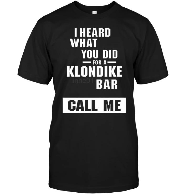 Я знаю, что вы сделали для Klondike Bar позвоните мне 2019 Летняя мужская футболка с коротким рукавом