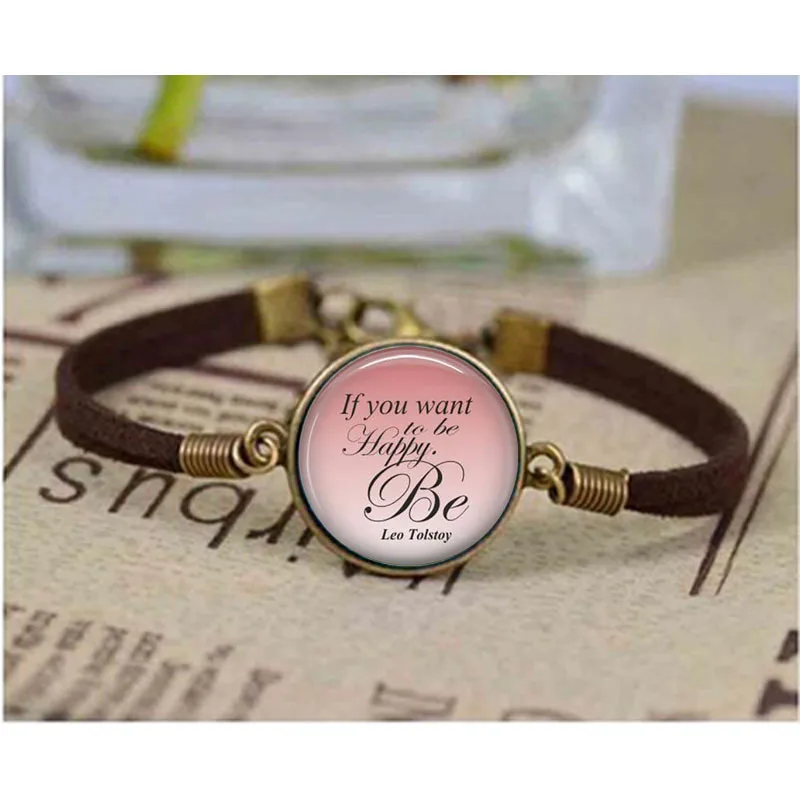 

LEO TOLSTOY bracelet Quote If You Want To Be Happy. Be Literary bracelet Poem Poetry Art Literature Jewerly Bangle