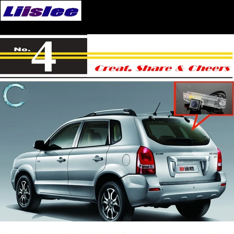 

Liislee Car Camera For Hyundai Tucson / JM 2004~2010 High Quality Rear View Back Up Camera For PAL or NTSC Fans Use / CCD + RCA