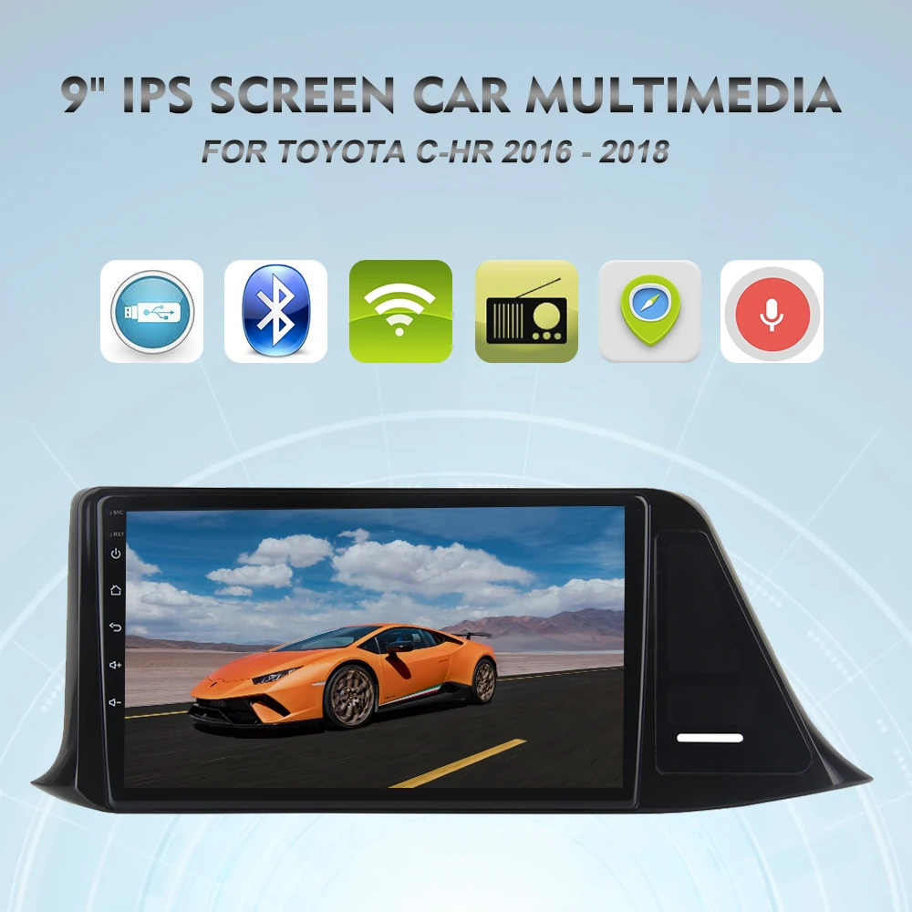

Car Multimedia 1 Din Android 9.0 Navi for Toyota C-HR US Version 2016 2017 2018 CHR Autoradio Navigation GPS Unit 4Gb ram 8-Core