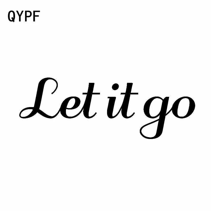 

QYPF 16CM*5.5CM Fashion LET IT GO Vinyl Car-styling Car Sticker Decal Black Silver Decoration C15-3121