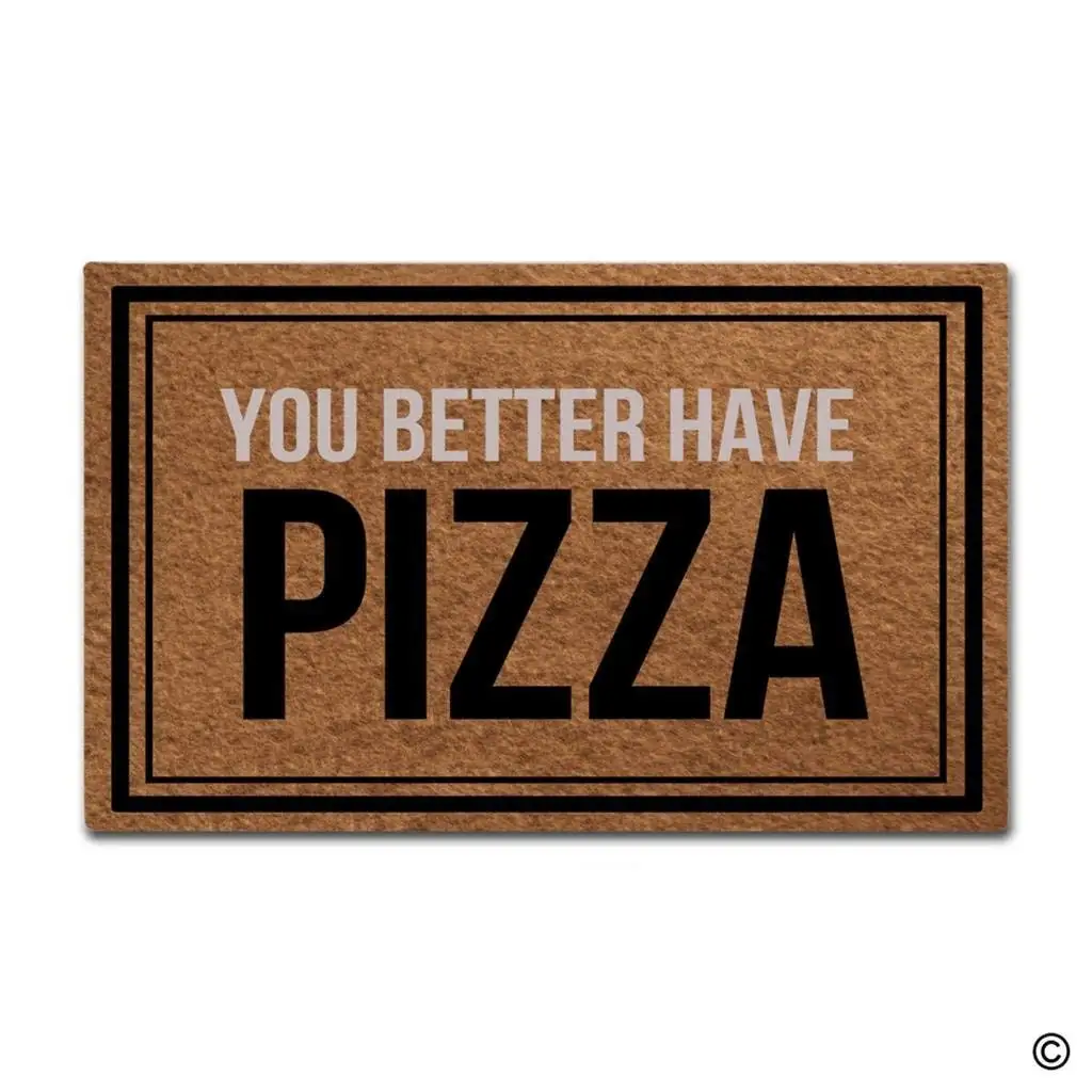 Doormat Entrance Floor Mat You Better Have Pizza Funny Door Mat Indoor Outdoor Decorative Doormat Doormat Entrance Floor Mat You Better Have Pizza Funny Door Mat Indoor Outdoor Decorative Doormat