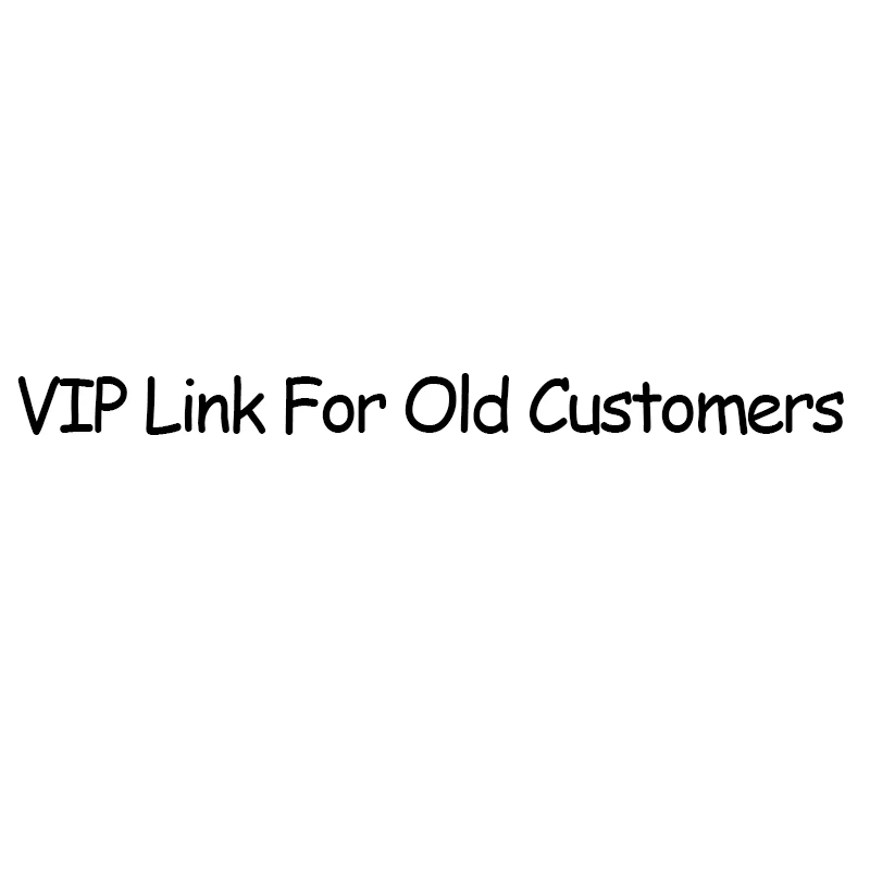 

VIP Link for Our Old Customers