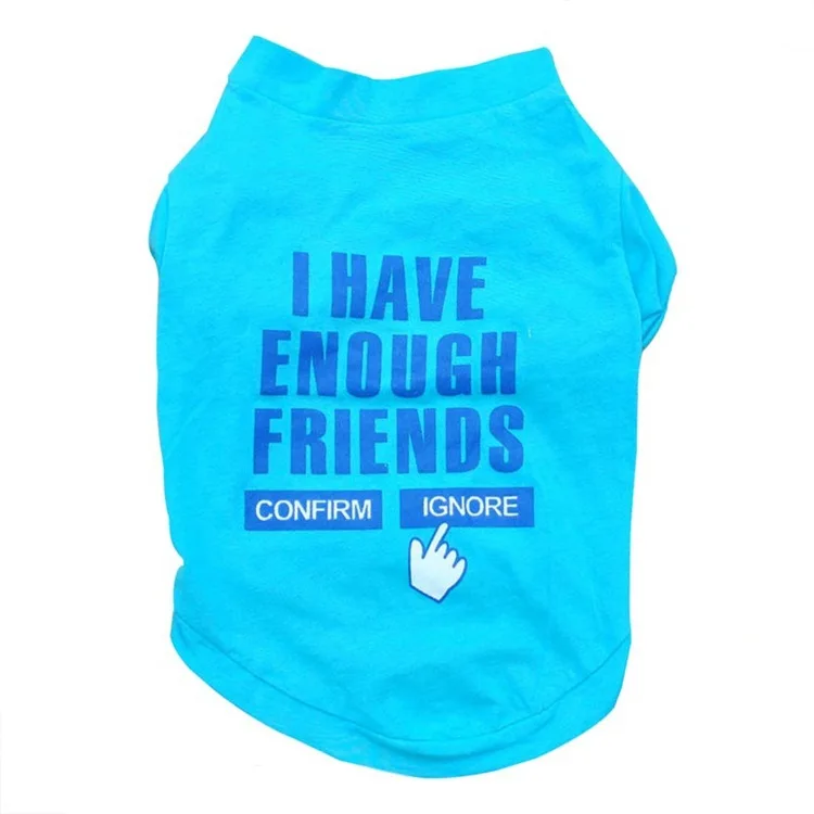 Words I Have Enough Friends Dog Clothes For Small Dogs Blue Cats Breathable Dog Vests Shirt Dog