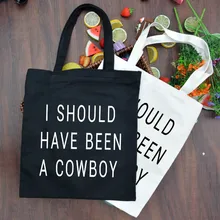 Women Girl I Should have been a cowboy Letter Print Shoulder Hangbag Shopping Bag Casual Tote Daybag Classic Style