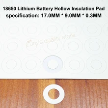 100pcs/lot 18650 lithium battery anode insulation pad hollow flat tip insulation surface mat meson 17*9.0*0.3MM