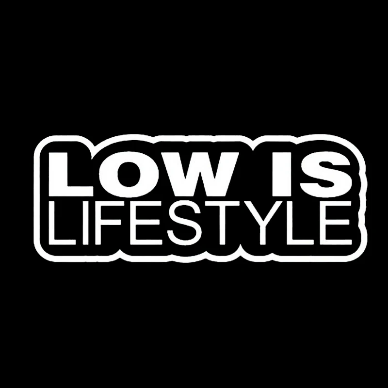 Low Is Lifestyle JDM Vinyl Decal Cute And Interesting Fashion Car Accessories Fun Unique Car Stickers