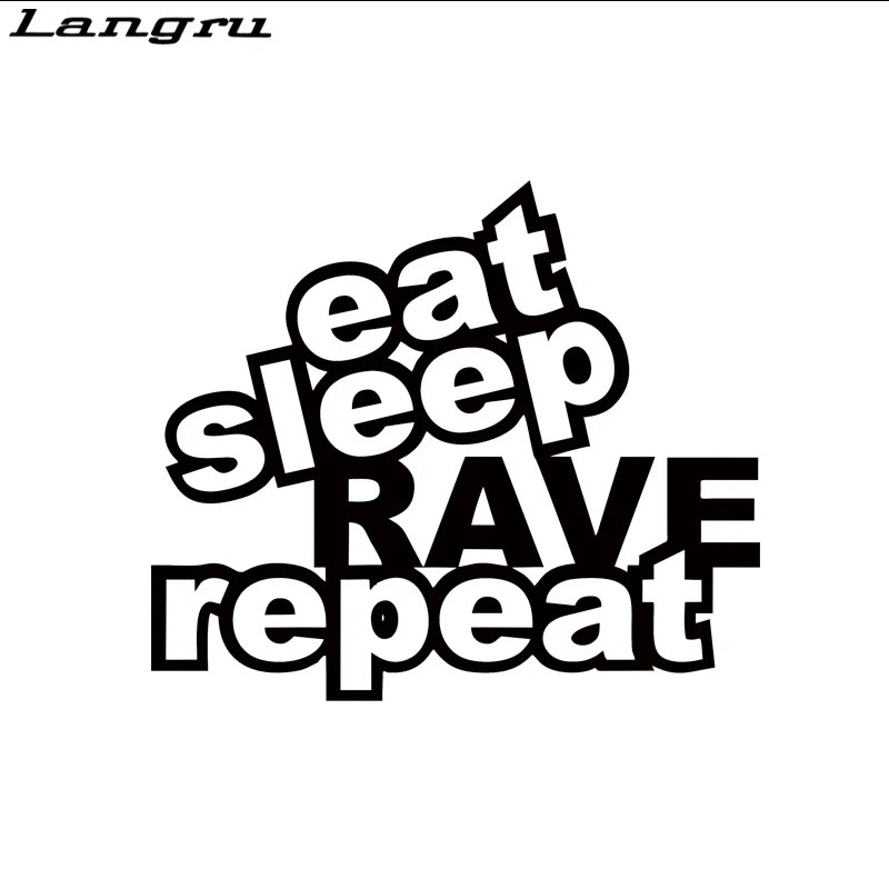 

Langru New Design Personality Cool Graphics Eat Sleep Rave Repeat Sticker Decal Car Stying JDM