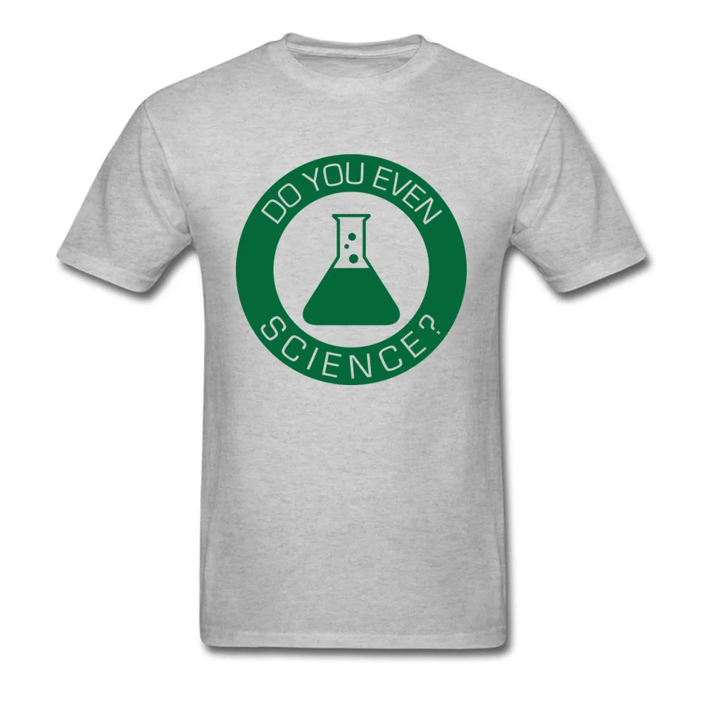 Do You Even Science Prevalent 3D Printed T-shirts Round Collar 100% Cotton Fabric Short Sleeve T Shirt for Men T Shirts Summer Do You Even Science grey