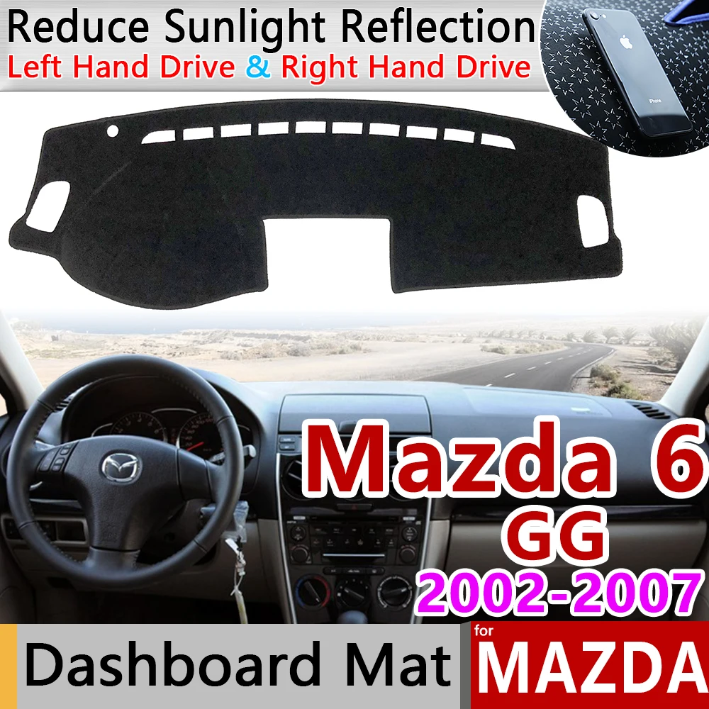 

for Mazda 6 2002~2007 GG Anti-Slip Mat Dashboard Cover Pad Sunshade Dashmat Protect Accessories Mazda6 Atenza 2005 2006 Wagon