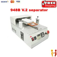 Freeshipping. Полуавтоматический ЖК сепаратор LY 948 V.2 с встроенный воздушный насос для Мобильных screen реконструкции