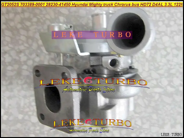 

GT2052S 703389-0001 703389-0002 28230-41450 703389 Turbo Turbocharger For Hyundai Might Truck Chrorus bus HD72 D4AL 3.3L 122HP