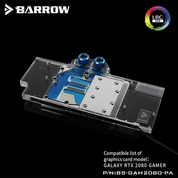 

Barrow BS-GAH2080-PA, LRC 2.0 Full Cover Graphics Card Water Cooling Blocks, For Galaxy RTX2080 Gamer