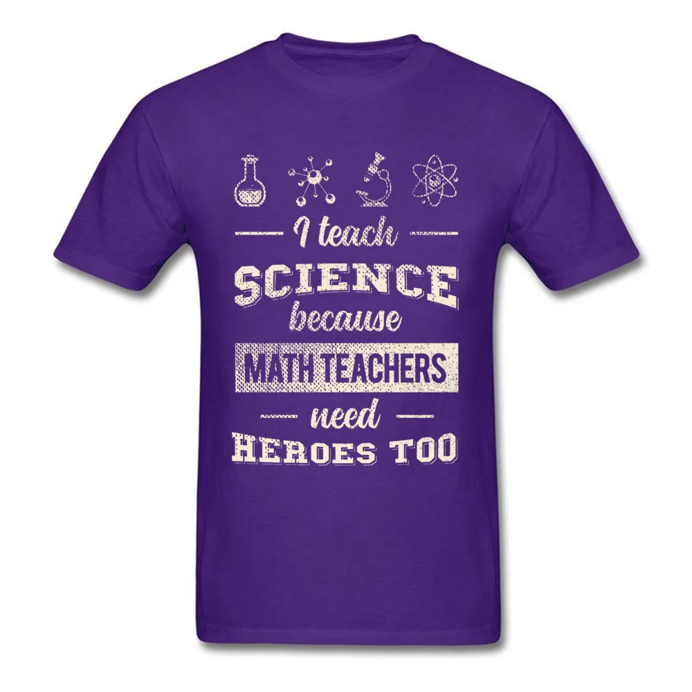 Crazy Europe Short Sleeve Tees Summer O Neck 100% Cotton Mens T Shirt Europe T-shirts Brand New Drop Shipping I Teach Science Because Math Teachers Need Her purple