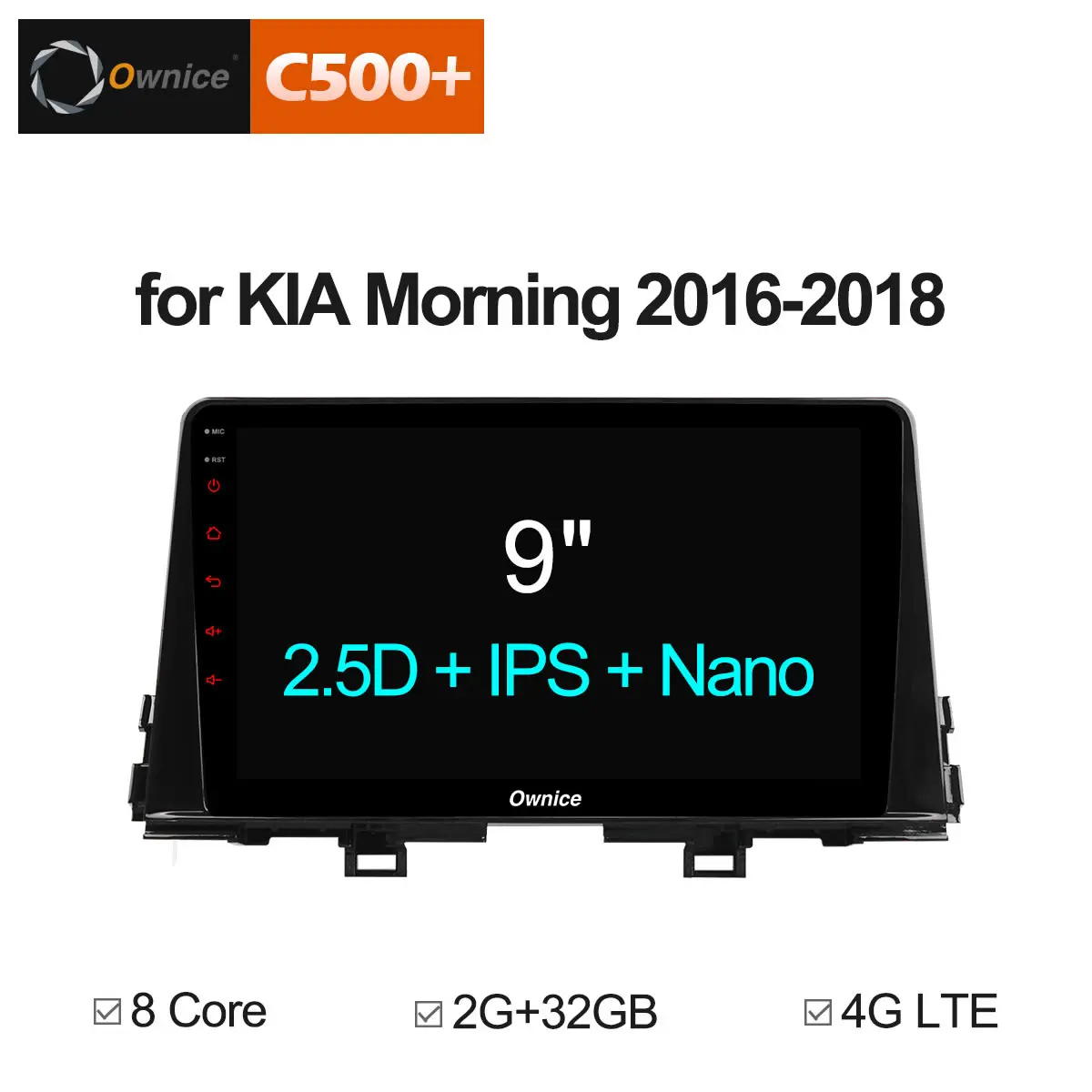 

Ownice C500+ G10 Ocat Core Android 8.1 Car DVD for Kia Picanto 2016 - 2018 & Kia Morning 2016 2017 2018 Radio Audio Player 4G