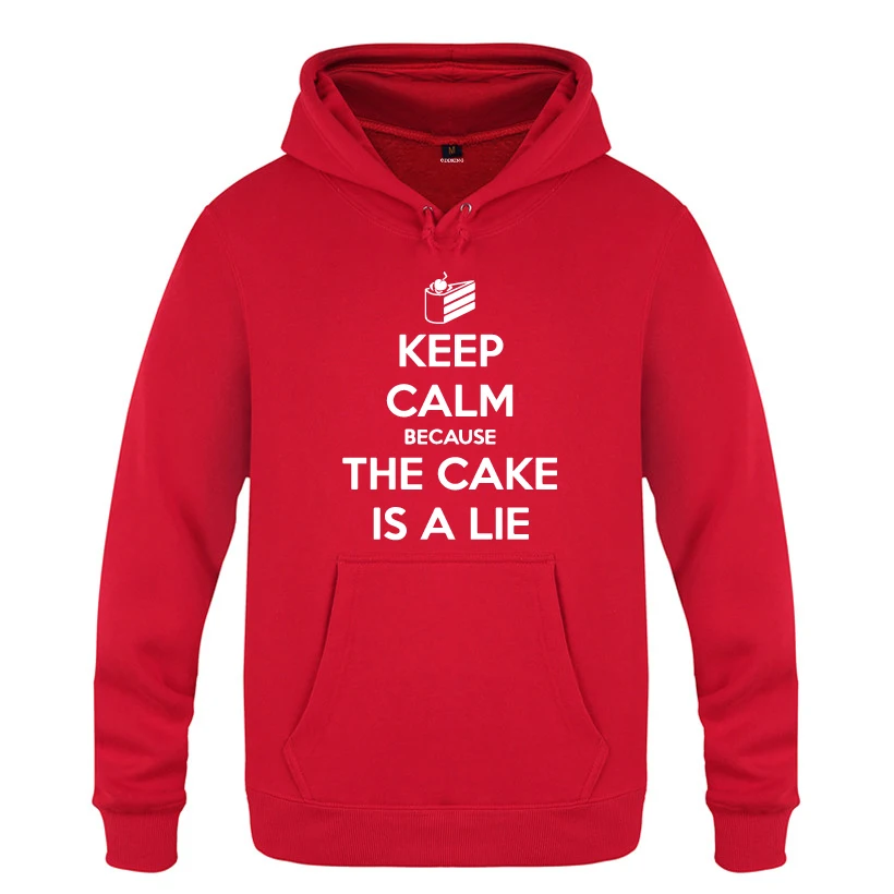 Best Keep Calm Because The Cake is a Lie Creative Novelty Sweatshirts Men 2018 Mens Hooded Fleece Pullover Hoodies