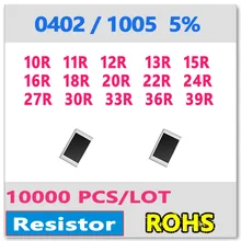 JASNPROSMA 0402 J 5% 10000pcs 10R 11R 12R 13R 15R 16R 18R 20R 22R 24R 27R 30R 33R 36R 39R smd 1005 100 110 120 130 OHM Resistor