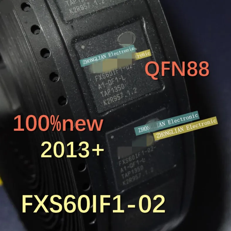 FXS60IF1-02 FXS60IF FXS60IF1-02-A1-QF1-L-R FXS60IF1-02-A1 FXS60IF1-02-A1-QF1 FXS60IF1-02-A1-QF1-L QFN-88 100% Новый оригинальный